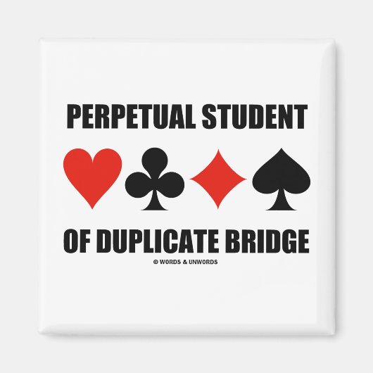 Perpetual Student of Duplicate Bridge (kaarteenhed Magneet (Voorkant)