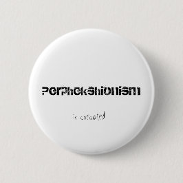 Perphekshionisme wordt overschreven ronde button 5,7 cm