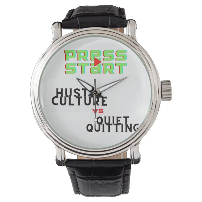PERS START, HUSTLE CULTURE VS QUIET QUITING HORLOGE (Voorkant)