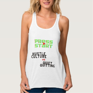 PERS START, HUSTLE CULTURE VS QUIET QUITING TANKTOP