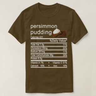 Persimmon pudding Nutrition Facts label T-shirt