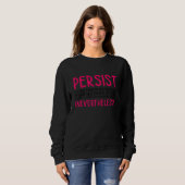 Persist Continue Firmly Gay Diversity Pride Lgbtq  Trui (Voorkant volledig)