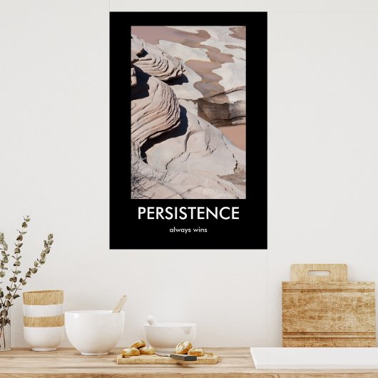 PERSISTENTIE, wint altijd demotiverend Poster (Keuken)
