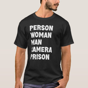 Person Woman Man Camera Prison 11 T-shirt