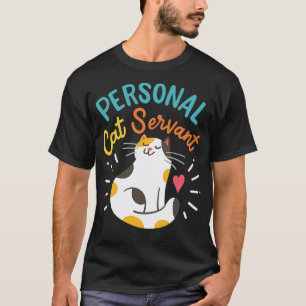 Personal Cat Servant T-shirt