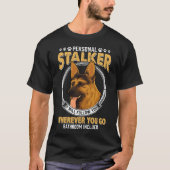 Personal German Shepherd Stalker Dog T-shirt (Voorkant)