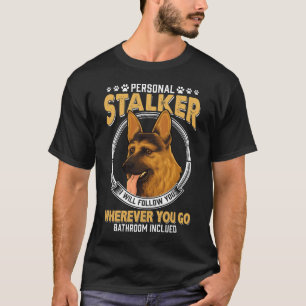Personal German Shepherd Stalker Dog T-shirt