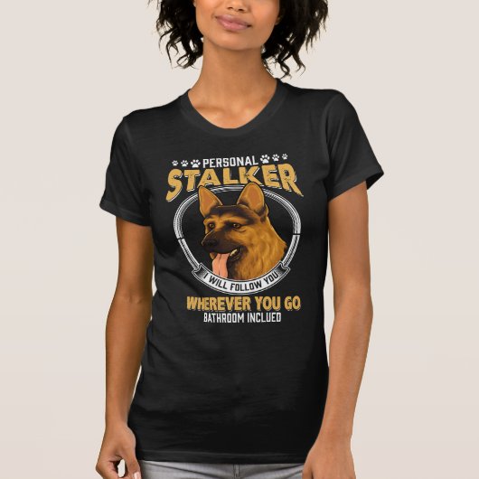 Personal German Shepherd Stalker Dog T-shirt (Voorkant)