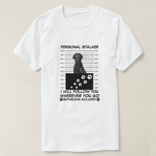 PERSONAL STALKER CUTE CUSTOMIZABLE PET DOG T-SHIRT (Design voorkant)