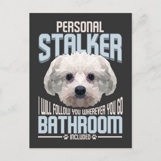 Personal Stalker Dog Graphic Stubborn Maltees Briefkaart (Voorkant)
