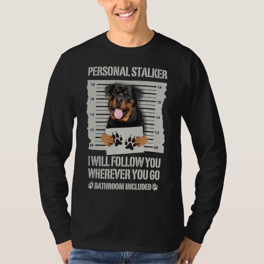 Personal Stalker Rottweiler T-shirt (Voorkant)
