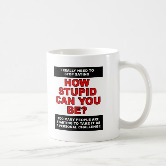 Personal Stupidity Challenge Funny Mug Koffiemok (Rechts)