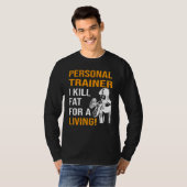 Personal Trainer Ik dood vet voor de kost T-shirt (Voorkant volledig)