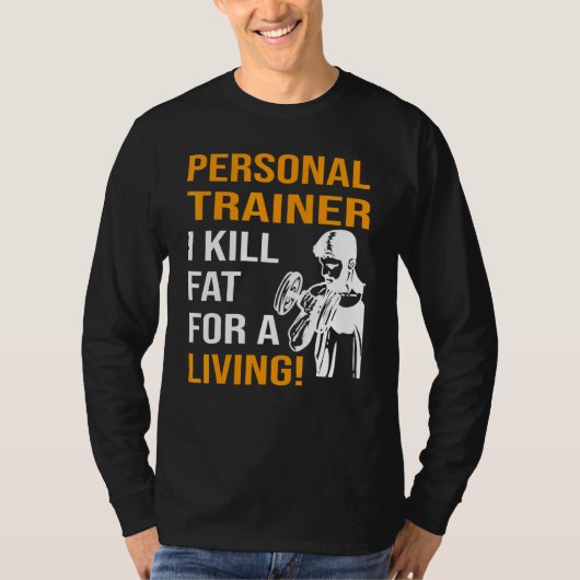 Personal Trainer Ik dood vet voor de kost T-shirt (Voorkant)