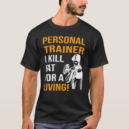 Personal Trainer Ik dood vet voor de kost T-shirt (Voorkant)