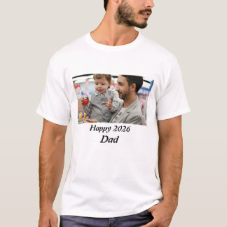 Personalised happy 2026 Dad Photo  T-shirt