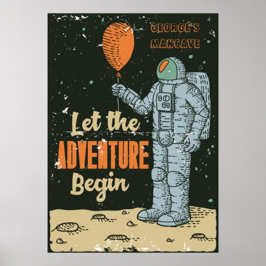 Personaliseer Astronaut Het Avontuur Begint Man Ca Poster (Voorkant)