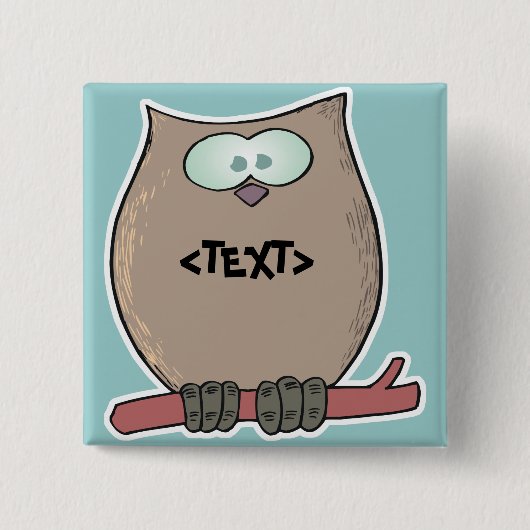 Personaliseer een uil, <TEXT> Vierkante Button 5,1 Cm (Voorkant)