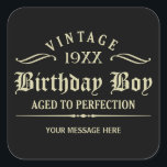 Personaliseer Funny Birthday Black Square Sticker<br><div class="desc">Vintage 1944 1945 1946 1947 1948 1949 1950 1951 1952 1953 1954 1955 1956 1957 1958 1959 1960 1961 1962 1963 1964 1965 1966 1967 1968 1969 1970 1971 972 1973 1974 1975 1976 1977 1978 1979 1980 1981 1982 1983 1984 Gelooid tot perfectie. Funny 30e 31e 32e 33e 34e...</div>