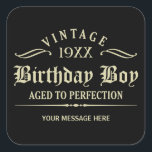 Personaliseer Funny Birthday Black Square Sticker<br><div class="desc">Vintage 1944 1945 1946 1947 1948 1949 1950 1951 1952 1953 1954 1955 1956 1957 1958 1959 1960 1961 1962 1963 1964 1965 1966 1967 1968 1969 1970 1971 972 1973 1974 1975 1976 1977 1978 1979 1980 1981 1982 1983 1984 Gelooid tot perfectie. Funny 30e 31e 32e 33e 34e...</div>