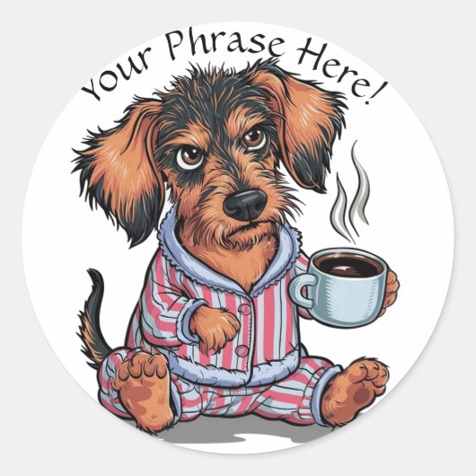 Personaliseer Grumpy Puppy Needs Coffee Dachshund Ronde Sticker (Voorkant)
