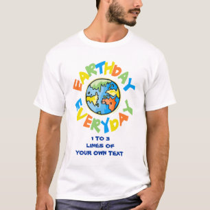 Personaliseer het! Dag op Aarde elke dag T-shirt