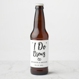 Personaliseer Huwelijksreceptie I Do Brews Bier Etiket