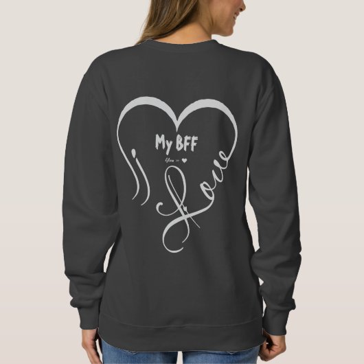 Personaliseer Ik hou van mijn BFF • Jij = ♥ Trui (Achterkant)