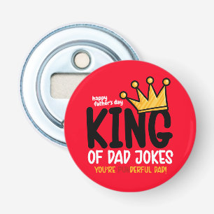 Personaliseer King of Dad grappen Button Flesopener