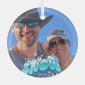 Personaliseer LET IT SNOW Foto Glas Ornament (Voorkant)