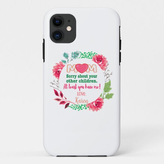 Personaliseer mam sorry over je andere kinderen Case-Mate iPhone case (Achterkant)