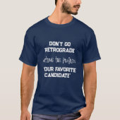 Personaliseer met uw favoriete kandidaat-stem t-shirt (Voorkant)