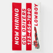Personaliseer Nu Aangenomen Lowboy CDL Chauffeurs Spandoek (Verticaal)