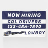 Personaliseer Nu Aangenomen Lowboy CDL Chauffeurs  Spandoek (Horizontaal)