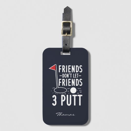Personaliseer Vrienden Laat vrienden 3 Putt Golf n Bagagelabel (Voorkant (verticaal))
