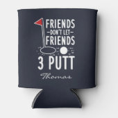 Personaliseer Vrienden Laat vrienden 3 Putt Golf n Blikjeskoeler (Voorkant)