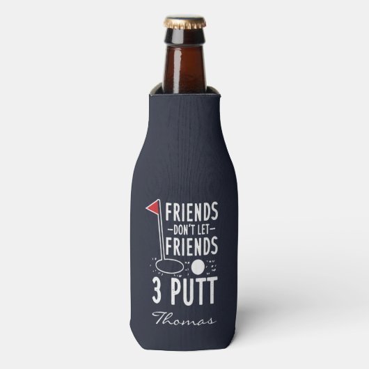 Personaliseer Vrienden Laat vrienden 3 Putt Golf n Flesjeskoeler (Fles Voorkant)