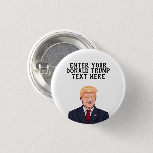 PERSONALISEERD DONALD TRUMP RONDE BUTTON 3,2 CM (Voorkant /achterkant)