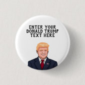 PERSONALISEERD DONALD TRUMP RONDE BUTTON 3,2 CM (Voorkant)