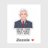 PERSONALISEERDE MIKE PENCE STICKER (Vel)