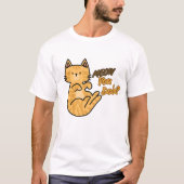 Personalizable Meow You Doin? T-shirt (Voorkant)