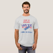Personalization w/ Your Favorite Candidate   T-shirt (Voorkant volledig)