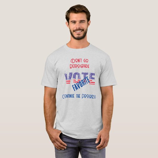 Personalization w/ Your Favorite Candidate   T-shirt (Voorkant volledig)