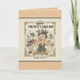 Personalize "For Pete's Sake Day" Greeting Card Kaart
