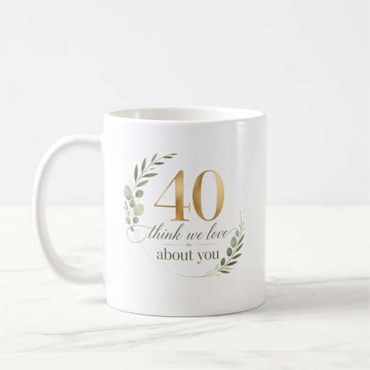 Personalized 40 Things We Love About You Gift Koffiemok (Links)