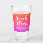 Personalized Beach Please Orange Pink Ombre Glas (Voorkant)
