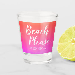 Personalized Beach Please Orange Pink Ombre Shot Glas