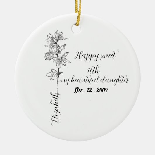 Personalized Birth Month Flower sweet 16 birthday  Keramisch Ornament (Voorkant)