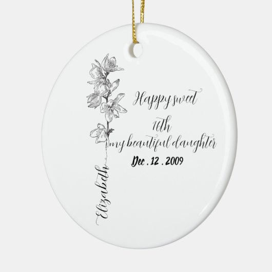 Personalized Birth Month Flower sweet 16 birthday  Keramisch Ornament (Links)