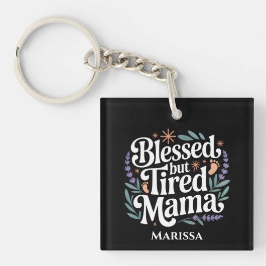 Personalized Blessed But Tired Mama Keychain (voorkant)